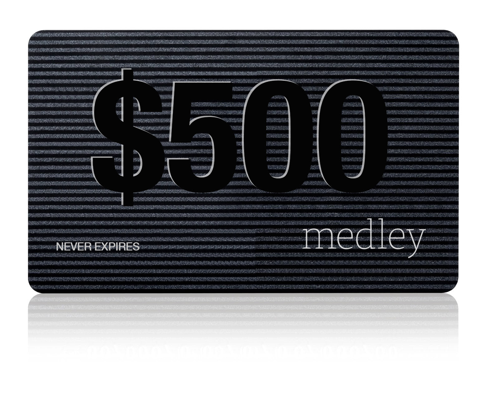 Medley Gift Card - $500